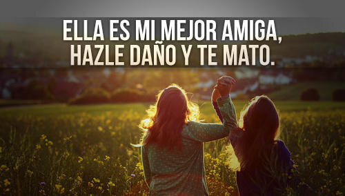 ChicoSmile1's tweet photo. Ella es mi mejor amiga, hazle daño y te mato. http://t.co/NQ76cUMx