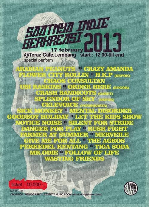 SAATNYA INDIE BERKREASI 2013
 17 february 2013 at teraz cafe - lembang