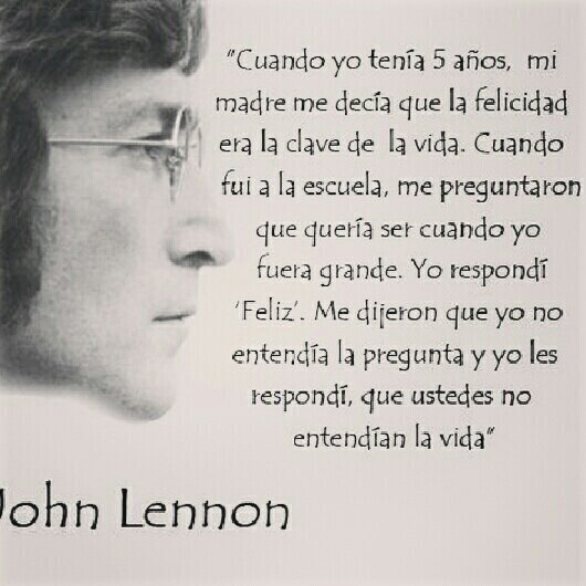 MejoresTwits's tweet photo. Enseñanzas de la vida, por John Lennon: https://t.co/0kAPIHik