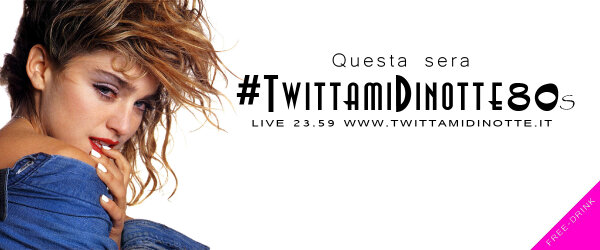 Twittamidinotte's tweet photo. #TwittamiDiNotte80s stasera... http://t.co/IJ3yljDp