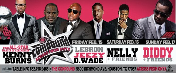ALL-STAR WEEKEND I Will be Hosting The World Famous Compound!!! That's Right We Bringing The Compound to H-Town!