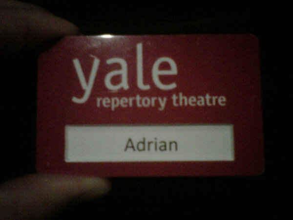 Welcome to the Yale Repertory theatre... Enjoy the show... Si soy acomodador y que?! Jajajaja