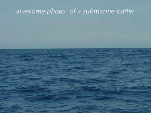 6 #MilitaryHumourA truly awesome photo of a submarine battle!Hats off to the photographer!