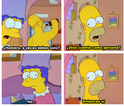 HomeroLodijo's tweet photo. --¿Homero a veces bebes solo? --¿Dios cuenta como persona? --No --Entonces, sí. http://t.co/kqcqgTzC