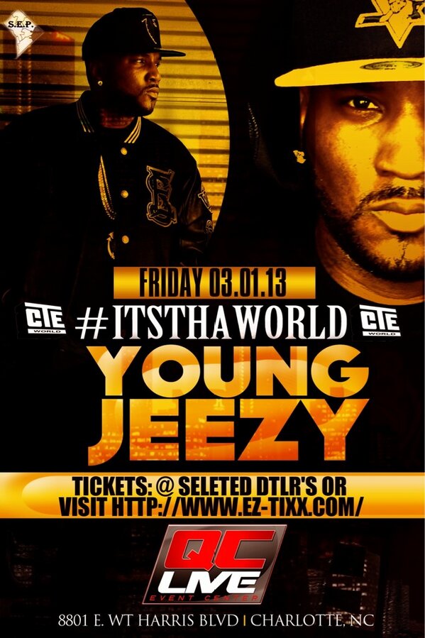 Southeastprod's tweet photo. : YOUNG JEEZY AND CTE WORLD HOSTS #ItsThaWorld takeover Charlotte CIAA WEEKEND MAR 1st @ QC Live http://t.co/x8Oy3FCq