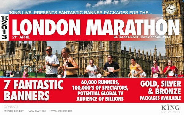 KingOOH's tweet photo. Proud to present our #LondonMarathon2013 banner opportunity from the #KingLive portfolio on April 21st. #ooh. http://t.co/hQ7G6SVz3q