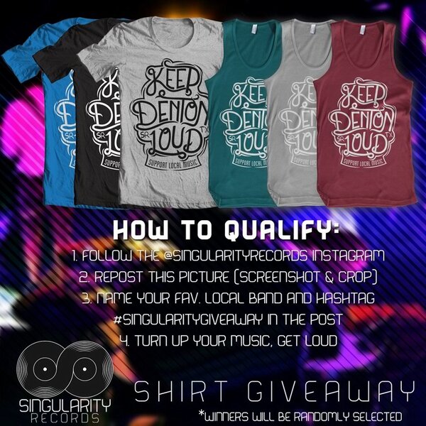 SingularityRec's tweet image. Follow us on INSTAGRAM and repost this image for a chance to win a new Keep Denton Loud shirt of your choice! :)