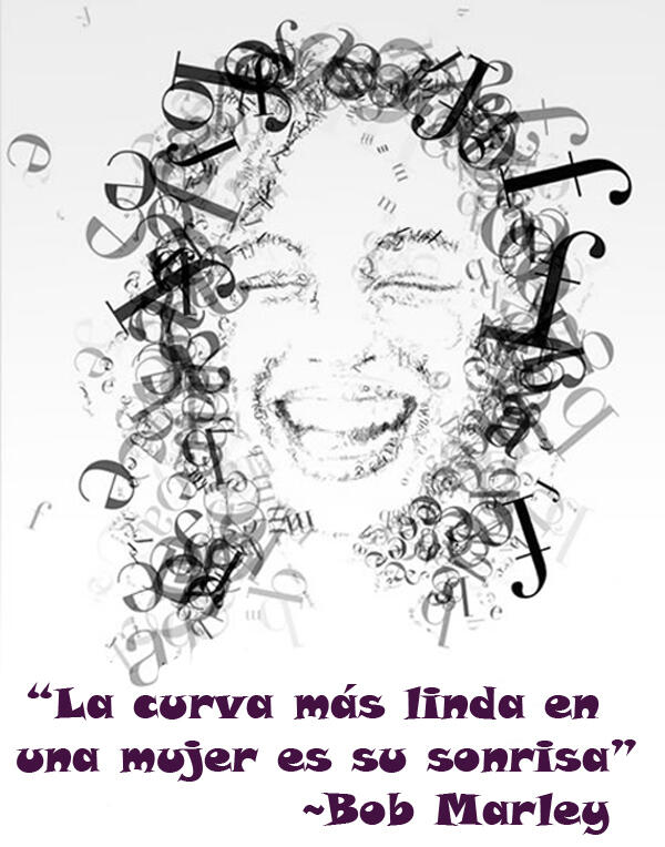 #FelizDíaIntenacionalDeLaMujer 'La curva más linda en una mujer es su sonrisa' ~ Bob Marley