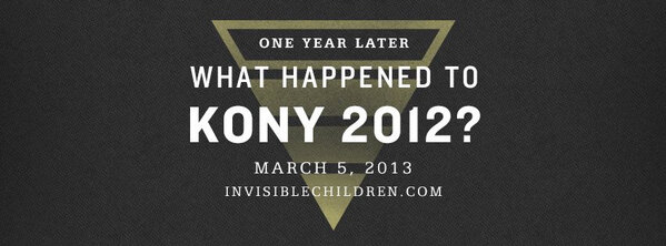Invisible's tweet photo. One year later: What happened to KONY 2012? | March 5, 2013 | http://t.co/EdbDMfF9dP http://t.co/T1BlzR11vp
