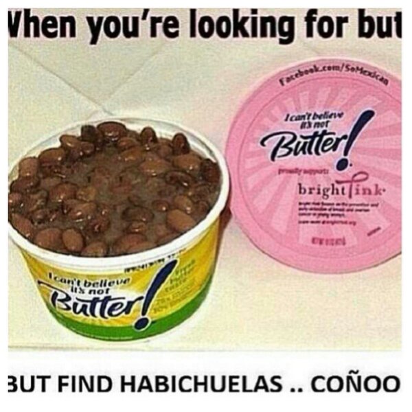 AyoMa_GetAtMe's tweet photo. LMAO! When You Go To Get Butter And You Find Habichuelas .. LMAO 😂 #PuertoRicanProblem http://t.co/HS6wxatY9M