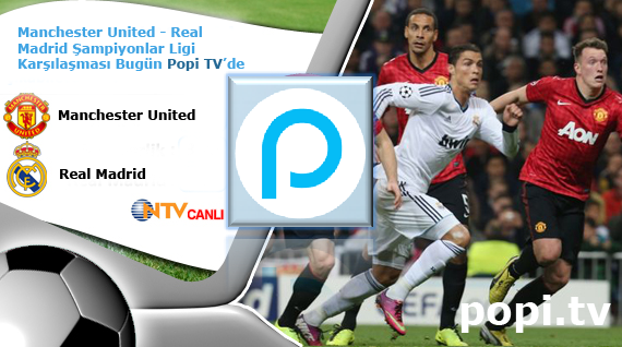 popitv's tweet photo. Manchester United-Real Madrid şampiyonlar ligi karşılaşması bu akşam Popi.TV'de http://t.co/CkOFWvi5Sq http://t.co/0mfqsATxJl
