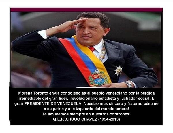 MorenaToronto's tweet photo. Nuestras condolencias a Venezuela. nuestra lamentación por el deceso de Hugo Chavez.Fuerza y fortaleza venezolanos! http://t.co/xpRbAcL536