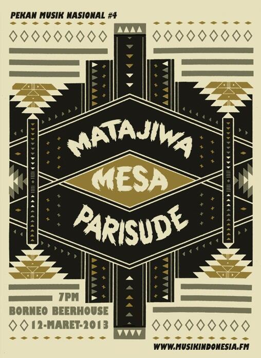 12 March (PEKAN MUSIK NASIONAL#4) live performn Mesa Sinaga <a href="/mesaraja/">Mezz</a> <a href="/borneobeerhouse/">B</a> feat. Parisude, Matajiwa..