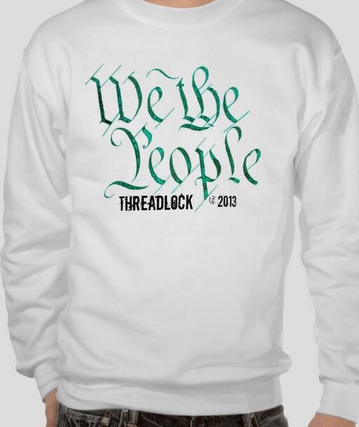 ThreadlockCo's tweet image. The newest sweatshirt, &quot;We the People,&quot; will be available in many different colors soon.