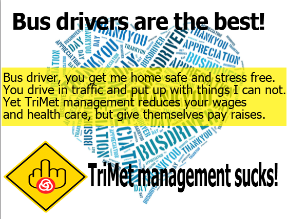 I posted this image on: facebook.com/busdriverday 
Everyone should show appreciation and tell #TriMet they suck.