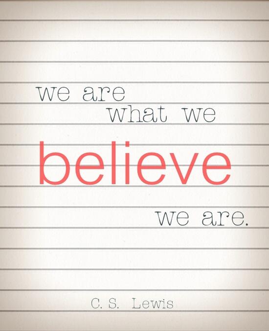C. S. Lewis on Twitter: "We are what we believe we are. # 