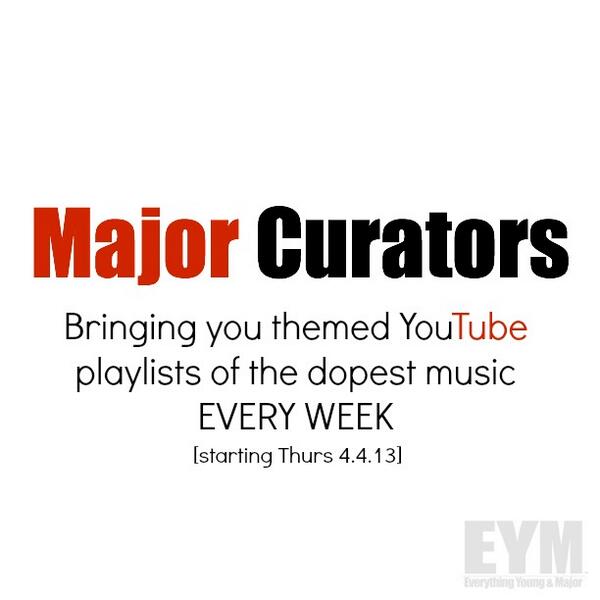 everythingEYM's tweet image. Coming Thurs 4.4.13 #MajorCurators #everythingEYM #YouTube #DopeMusic