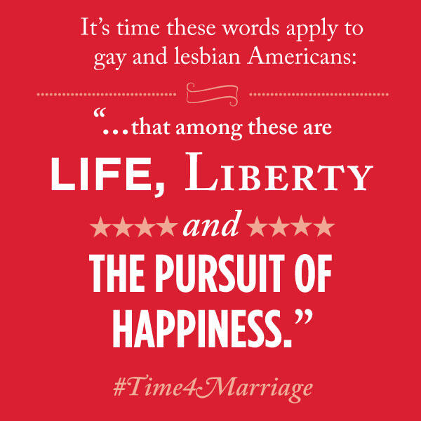 RT if you agree that life, liberty, and the pursuit of happiness applies to #LGBT Americans #Time4Marriage @HRC
