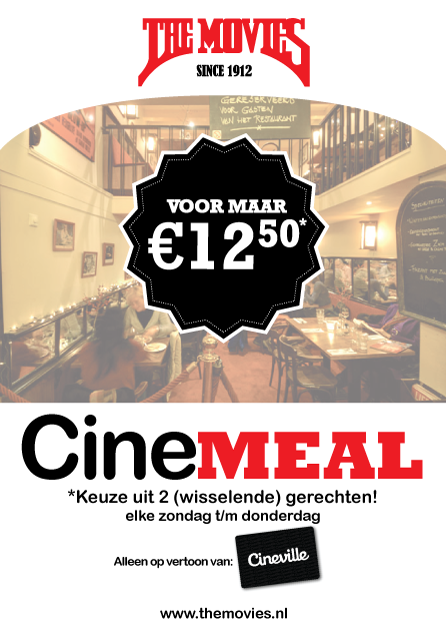 Elke zondag t/m donderdag: Cinemeal. Een keuze uit 2 gerechten voor €12,50. Op vertoon van je cinevillepas. #Cinemeal