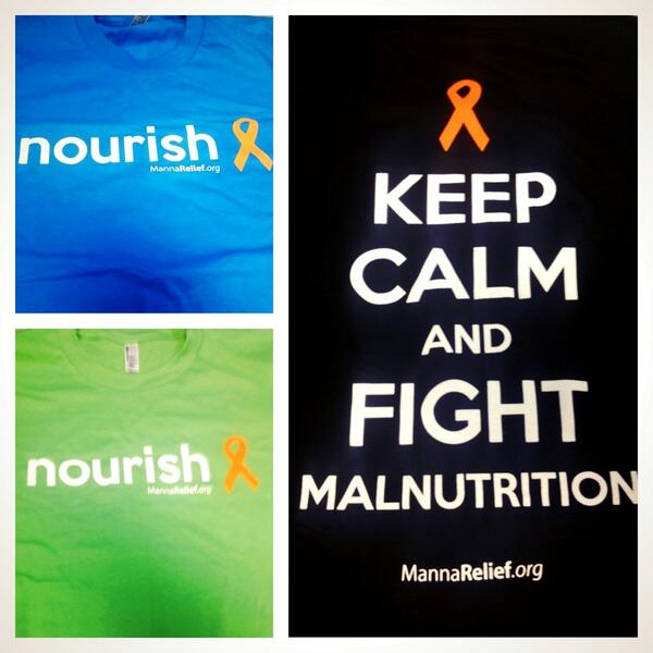 Going to #Mannafest2013? Pick up our new #Nourish shirt while you're there. Keep Calm and #FightMalnutrition !