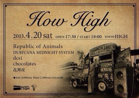 次回のライブ告知。
4/20(sat)<a href="/KOENJI/">koenji</a> HIGH
■ BAND
・Republic of Animals
・DUBJUANA MIDNIGHT SYSTEM
■ OPEN 17:30 / START 18:00