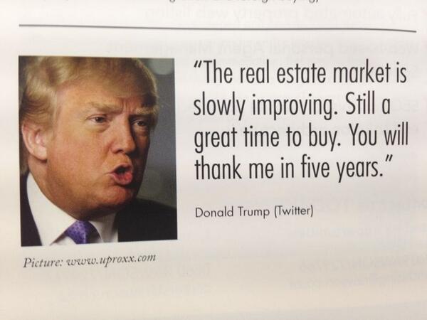 JacquesLouwProp's tweet photo. When is the best time to buy a house?
Donald Trump knows! 
#realestate 
#ERA
#ERAalberton http://t.co/GI75lfb3c2
