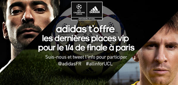 Suivez <a href="/adidasFR/">adidasfr</a> et RT ce message pour remporter les 2 dernières places pour Paris – Barcelone ! #allinforUCL