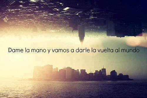 Vamos a darle la vuelta al mundo - calle 13 ♥  RT