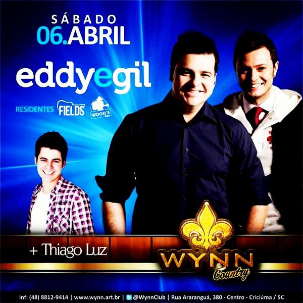 WynnClub's tweet photo. Wynn Country - 06 de Abril - Sábado - Atrações: Eddy e Gil + Thiago Luz - informações e Camarotes: 48 - 88129414 http://t.co/ZfIqxNk9Bj