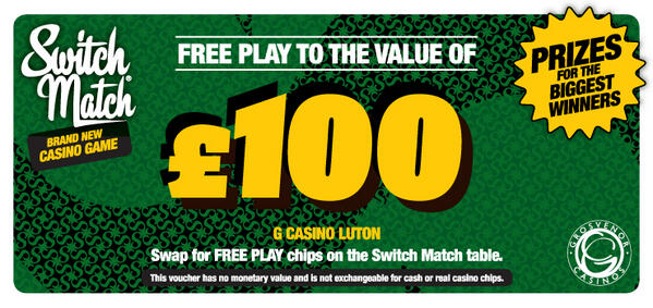 Switch_Match's tweet image. @LutonNewsConnie £100 Switch Match ® MONEY available to G Casino Luton visitors for the Free Play game starting 19/04