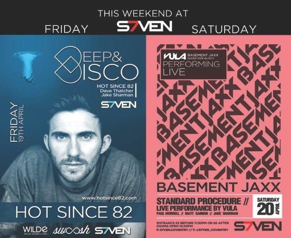 S7VENProject's tweet image. This weekend @S7VEN_COVENTRY ! 
#hotsince82 #basementjaxx