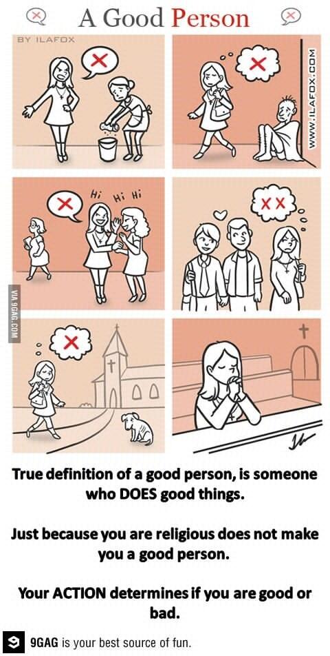 To be good person. Being a good person is learned. Being a good person is learned. Be good. Being a good person is learned.