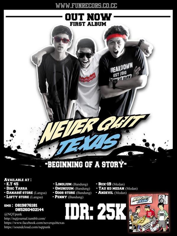OUT NOW !! <a href="/NQTpunk/">NeverQuitTexas</a> #BeginningOfaStory | IDR 25k | Order 087821733752