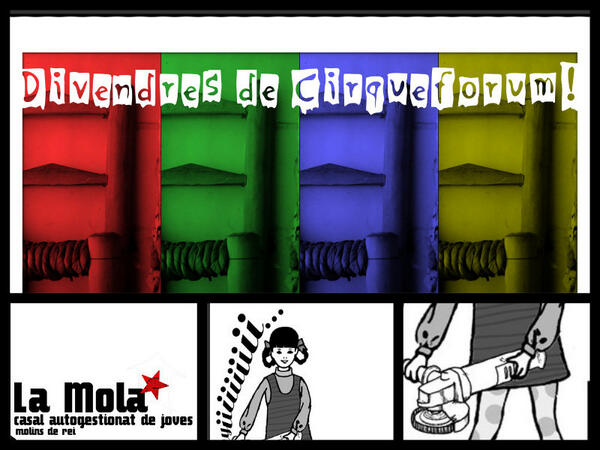 AVUI a partir de les 19:00h a La Mola... DIVENDRES DE CIRQUEFORUM!!!! Us hi esperem!!!! on.fb.me/XhGU8b //