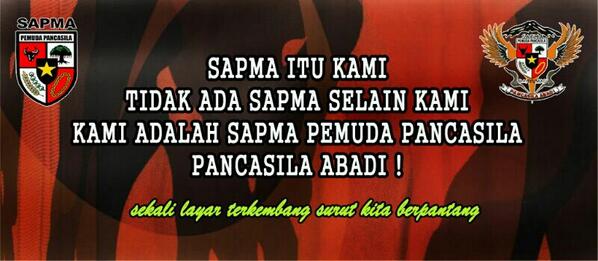 SAPMA ITU KAMI. TIDAK ADA SAPMA SELAIN KAMI. KAMI ADALAH SAPMA PEMUDA PANCASILA. PANCASILA !!! ABADI !!!