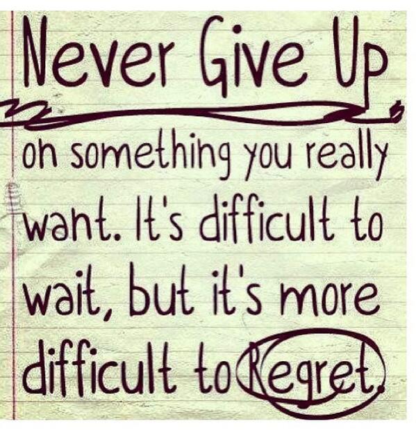 NEVER GIVE UP!!!