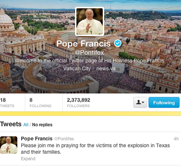 CRMedia_Vatican's tweet photo. "Please join me in praying for the victims of the explosion in Texas and their families" -Pope Francis on Twitter http://t.co/hKqaFPV6EK