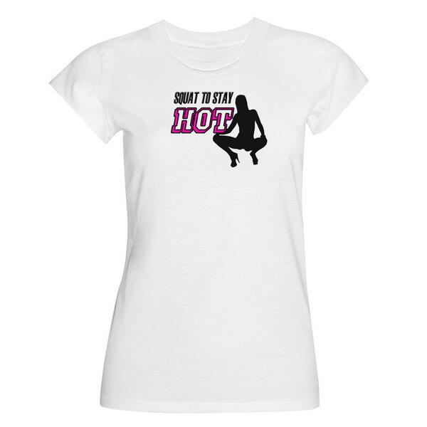 BlackEyeTeez's tweet photo. Squat to stay HOT T-Shirt... http://t.co/4ZxVLmkyVl