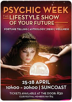SUNCOASTDurban's tweet image. #PsychicWeek starts today at 10h00. Tickets available at the door: R30. #ClubFestivalMembers pay R15.