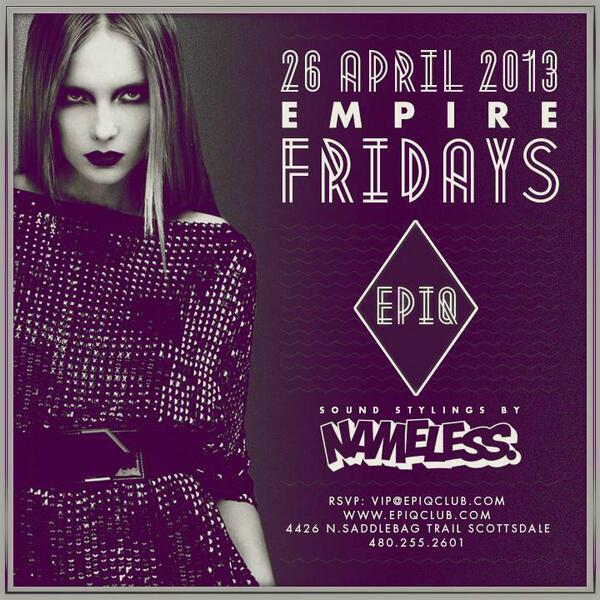 EPIQClub's tweet photo. Empire Fridays with DJ Nameless tonight #epiqclub http://t.co/0nfwdbUi8a