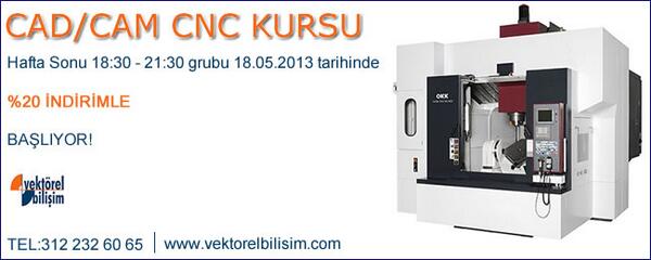 CAD/CAM CNC Kursu  18.05.2013 tarihinde %20 İndirimle başlıyor. Detay için --> 312 232 60 65 vektorelbilisim.com