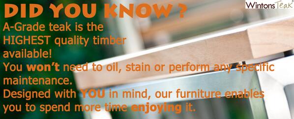 wintonsteak's tweet image. Did you know? A-Grade teak is the         
HIGHEST quality timber 
available! #nooil #nostain #minimalmainenance