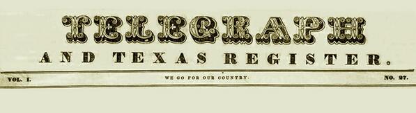 Today in 1837, The Telegraph & Texas Register publishes its first issue after moving to Houston.