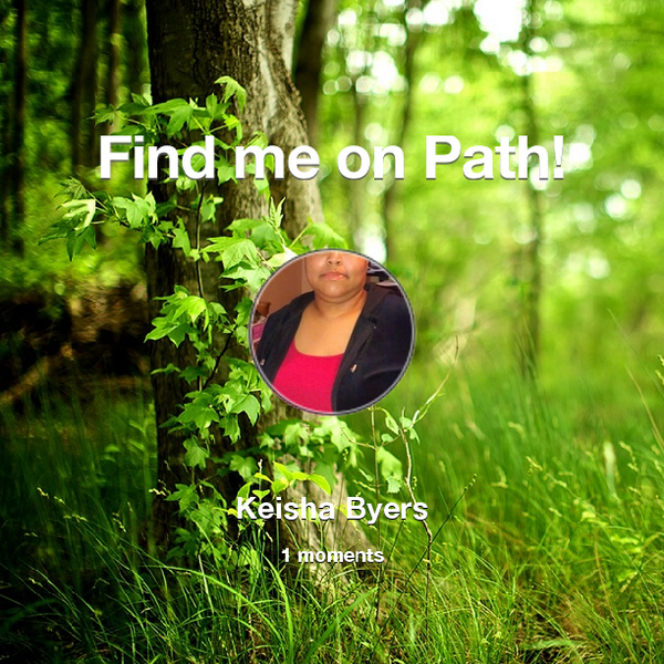 Find me on #Path now! Go to: path.com! #thepersonalnetwork