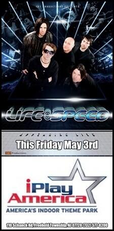 LifeSpeed's tweet photo. This Friday May 3rd Lifespeed makes its debut performance at Iplay America in Freehold, NJ!! http://t.co/R0ocTpwVVR