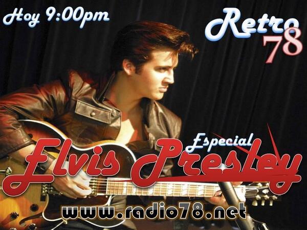 radio_78's tweet photo. Esta noche en #Retro78 especial: Elvis Presley en punto de las 9pm con @Hachafer http://t.co/Xy9IYiBKNX CTS!! http://t.co/HAV0c3hxBz