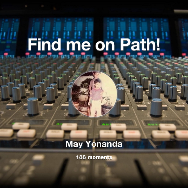 mayyonanda's tweet photo. I've shared 188 memories with my friends on #Path - see them now at http://t.co/WgVGtRN86r! #thepersonalnetwork http://t.co/M7nmbF7Igg