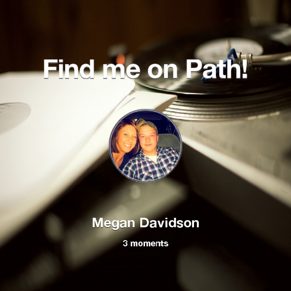 MeganElizRocks's tweet photo. Find me on #Path now! Go to: http://t.co/3fL9PnpLOd! #thepersonalnetwork http://t.co/uEILuE7gNf