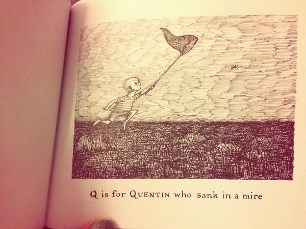 @leverus Q is for Quentin who sank in a mire. #edwardgorey #gashlycrumbtinies cc: @goolface