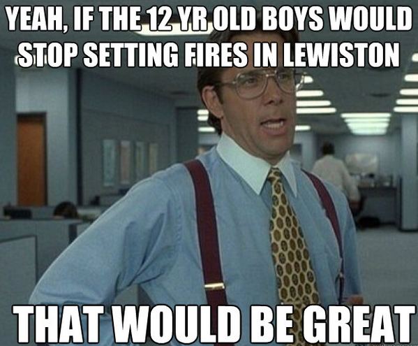 Maine Memes On Twitter That Would Be Great Even Lewiston Shouldn T Have To Put Up With This Maine Mainememes Wickedfunny Http T Co 0dwayhwfra
